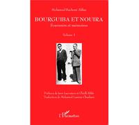 Bourguiba Et Nouira - Volume 1, Souvenirs Et Mémoires