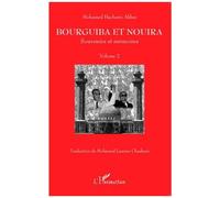 Bourguiba et Nouira Souvenirs et mémoires - Volume 2 - Mohamed Hachemi Abbès - L'harmattan - broché - Etude