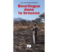 Bourlingue dans la brousse - Louis-Jean Nicolazo De Barmon - France-Empire - broché - Récit