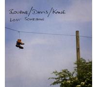 Bourne Davis Kane - Lost Something [Import]