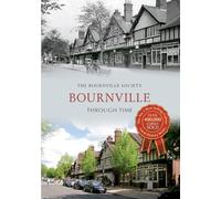 Bournville Through Time