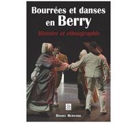 Bourrées et Danses en Berry - Histoire et ethnographie
