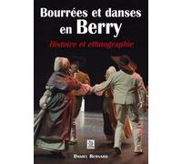 Bourrées et Danses en Berry - Histoire et ethnographie