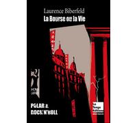 Bourse ou la vie (La) - Laurence Biberfeld - La Tengo - broché - Roman