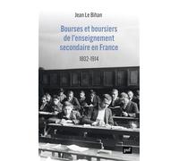 Bourses et boursiers de l’enseignement secondaire en France: 1802-1914