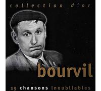 Bourvil - Bourvil - Collection D'or - 15 Chansons Inoubliables