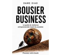 BOUSIER BUSINESS: Le guide de résilience entrepreneuriale inspiré du scarabée