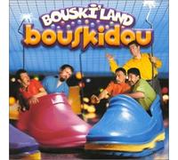 Bouskidou - Bouskidou : Bouski'land