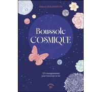 Boussole cosmique 125 enseignements pour traverser la vie - Malory Malmasson - Animae - broché - Essai