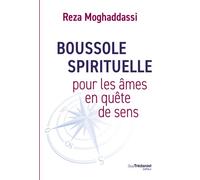 Boussole spirituelle - Pour les âmes en quête de sens - Reza Moghaddassi - Tredaniel La Maisnie - broché - Essai