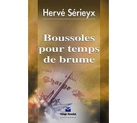 Boussoles pour temps de brume : Avec 9 chansons originales d'Hervé Sérieyx interprétées par lui-même (1 livre + 1 CD audio)