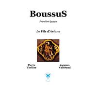 Boussus: Première époque : Le fils d'Ariane