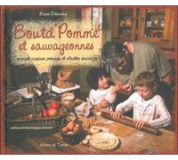 Boutd'pomme Et Sauvageonnes - Comment Cuisiner Pommes Et Plantes Sauvages