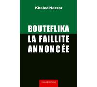 Bouteflika, la faillite annoncée