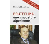 Bouteflika : Une imposture algérienne