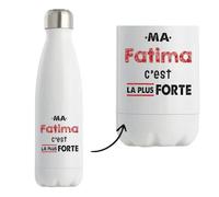 Bouteille Isotherme Ma Fatima C'est la plus forte - Bottle - Idée Bouteille Isotherme Cadeau Anniversaire Fête Original Famille Travail Départ Collègue Retraite Noël.