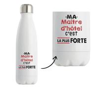 Bouteille Isotherme Ma Maitre dhotel C'est la plus forte - Bottle - Idée Bouteille Isotherme Cadeau Anniversaire Fête Original Famille Travail Départ Collègue Retraite Noël.