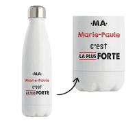 Bouteille Isotherme Ma Marie-Paule C'est la plus forte - Bottle - Idée Bouteille Isotherme Cadeau Anniversaire Fête Original Famille Travail Départ Collègue Retraite Noël.