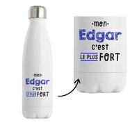 Bouteille Isotherme Mon Edgar C'est le plus fort - Bottle - Idée Bouteille Isotherme Cadeau Anniversaire Fête Original Famille Travail Départ Collègue Retraite Noël.