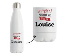 Bouteille Isotherme Priorite N1 dans ma vie C'est ma Louise - Bottle - Idée Bouteille Isotherme Cadeau Anniversaire Fête Original Famille Travail Départ Collègue Retraite Noël.