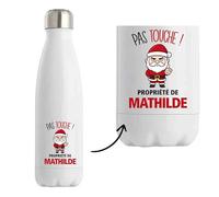 Bouteille Mathilde Pas Touche Père Noël - Gourde isotherme - Secret santa Cadeau Noël Humour Insolite Collègue