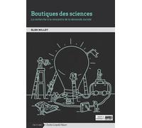 Boutiques des sciences La recherche à la rencontre de la demande sociale - Glen Millot - Mayer Charles Leopold Eds - Poche - Essai