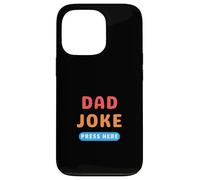 Bouton « Dad Joke » - Appuyez Ici sur Les blagues Amusantes Coque pour iPhone 13 Pro