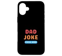 Bouton « Dad Joke » - Appuyez Ici sur Les blagues Amusantes Coque pour iPhone 16 Plus