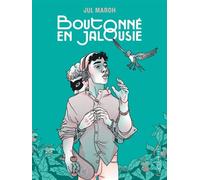 Maroh Jul – Boutonné en jalousie – Bande dessinée – Cartonné – Le Lombard