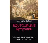 BOUTOURLINE Бутурлин: RECONSTRUCTION PERSONNELLE D'UNE HISTOIRE VRAIE