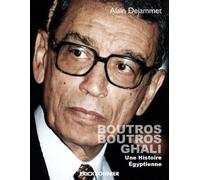 Boutros Boutros Ghali - Une histoire Egyptienne Une histoire Égyptienne - Alain Dejammet - Erick Bonnier Eds - broché - Récit