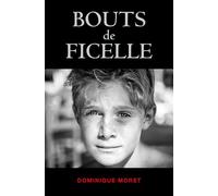 Bouts de ficelle - Dominique Moret - Librinova - broché - Roman