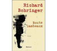 Bouts lambeaux Richard Bohringer (Auteur)