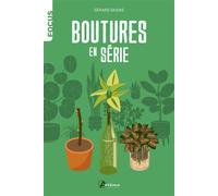 Boutures en série - Gérard Sasias - Artemis Eds - broché - Guide