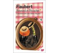 Bouvard et Pécuchet Gustave Flaubert (Auteur), Stéphanie Dord-Crouslé (Edité par)