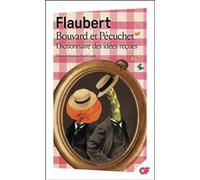 Gustave Flaubert – Bouvard et Pécuchet : Dictionnaire des idées reçues – Flammarion