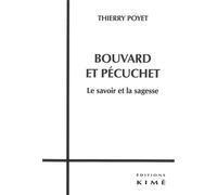 Bouvard Et Pécuchet, Le Savoir Et La Sagesse