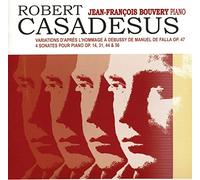Bouvery, Jean-Francois - Robert Casadesus: Variations, Op. 47; Sonates pour Piano Op. 14, 31, 44, 56