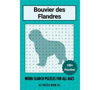 Bouvier des Flandres Word Search Puzzle Book: Over 100 Fun Word Search Puzzles - The Perfect Gift for Owners, Dog Lovers, and Puzzle Fans of All Ages