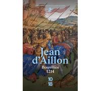 Bouvines 1214 - Jean D'Aillon - 10/18 - Poche - Roman