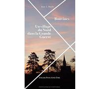 Bouvines Un village du Nord dans la Grande Guerre