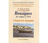 Bouzigues Des Origines À 1914 - Un Village Du Littoral Au Cours Des Siècles