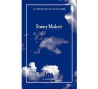 Bovary Madame Christophe Honoré (Auteur)