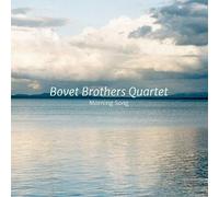 Bovet Brothers Quartet : Morning Song