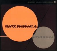 Bow & Be Simple [Digipak] by Matt Harlan [CD] NEUF