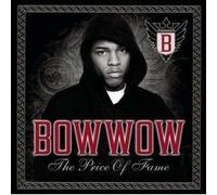 Bow Wow - Bow Wow: The Price Of Fame (+ Bonus Track & Hidden Track)