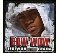 Bow Wow - Like You (Feat. Ciara) [Import]