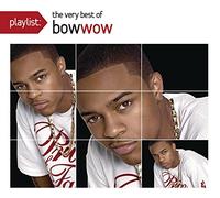 Bow Wow - Playlist: The Very Best of Bow Wow [Import]
