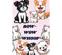 Bow Wow Whoof: Motivational Notebook