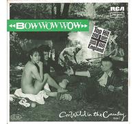 BOW WOW WOW - Go wild in the country / El Boss Dicho / PB 5450